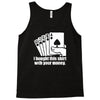 bought this shirt with your money poker Tank Top
