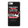 Some People Have To Wait A Life Time Too Meet Their Favorite Football, iPhone 7 Case