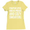 pumpkin spice hocus pocus and cozy sweaters Ladies Fitted T-Shirt