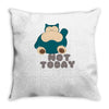 not today (2) Throw Pillow