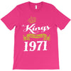 kings are born in 1971 T-Shirt