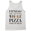 fitness  more like fitness whole pizza inside my mouth Tank Top