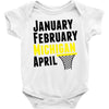 January February Michigan April - March Madness Basketball Baby Bodysuit