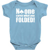 no one cares what you folded Baby Onesie