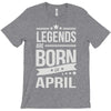 legends are born in april T-Shirt