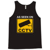 as seen on cctv chav rude,funny,cool,modern,fun Tank Top
