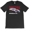 mad max interceptor ideal birthday gift or present T-Shirt