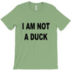 i am not a duck T-Shirt