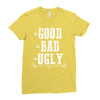 The Bad Ugly Good Ladies Fitted T-Shirt