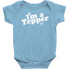 I'm A Tepper Baby Onesie