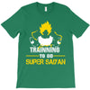 Trainning To Go Super Saiyan T-Shirt