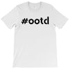 Ootd Outfit Of The Day T-Shirt