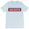 Look Deeper T-Shirt