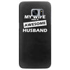 awesome husband Samsung Galaxy S7 Edge