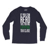 if you can read this, you are camping too close Long Sleeve Shirts