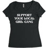 Support Your Local Girl Gang Women's Triblend Scoop T-shirt