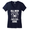 All Men Are Created Equal But Only The Best Are Born In June Women's V-Neck T-Shirt