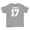 pervert 17 Youth Tee