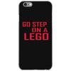 go step on a lego iPhone 6/6s Case
