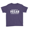 Don't Ask Me Why I'm A Vegan Ask Yourself Why You're Not Youth Tee