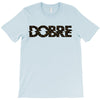 Dobre T-Shirt