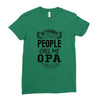 My Favorite People Call Me Opa Ladies Fitted T-Shirt