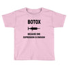 botox expression Toddler T-shirt
