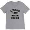running late is my cardio V-Neck Tee