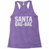 santa bae bae Racerback Tank