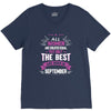 All Women Created Equal But The Best Born In September V-Neck Tee