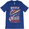never surrender T-Shirt