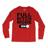full bitch mode on Long Sleeve Shirts