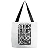 stop blue on black crime Tote Bags