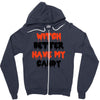 witch better have my candy Zipper Hoodie