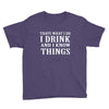 i drink i know Youth Tee