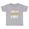 kings are born in 1961 Toddler T-shirt