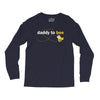 Daddy to Bee Unknown Gender Long Sleeve Shirts