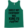Surely Not Everybody Was Kung Fu Fighting Tank Top