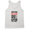 hipsters killed dubstep Tank Top