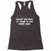 internet was down so i thought i'd come out side today Racerback Tank