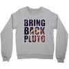bring back pluto Crewneck Sweatshirt