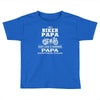 i'm a biker papa just like a normal papa except much cooler Toddler T-shirt