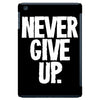 never give up 2 iPad Mini