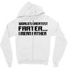 worlds greatest farter, i mean father Zipper Hoodie