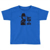 don't drink or drive Toddler T-shirt