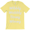 wibbly w0bbly T-Shirt