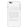 legends are born in august iPhone 6/6s Plus Case