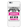 I've Been Called A Lot Of Names But Grandma Is My Favorite iPhone 6 Plus/6s Plus Case