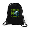 there is no planet  b earth day Drawstring Bags