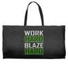 work hard blaze hard Weekender Totes